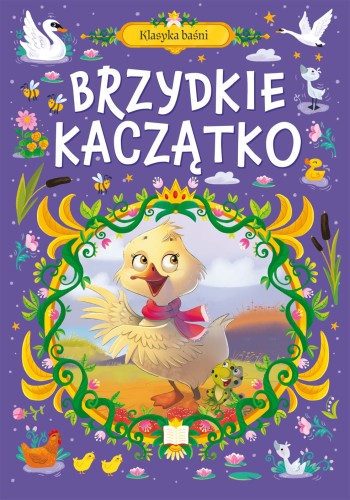 Klasyka Baśni. Brzydkie kaczątko (wyd. 2024)