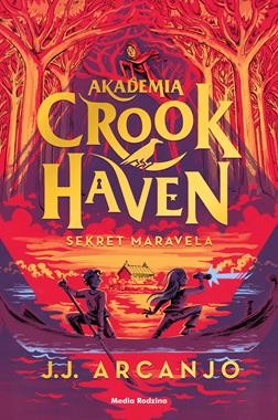 Akademia Crookhaven (tom 3) Sekret Maravela [zapowiedź 10.10.2024]