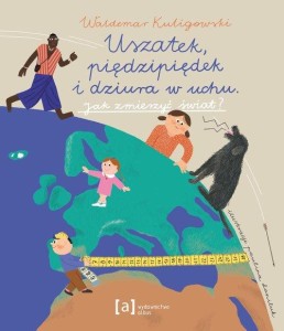 Uszatek piędzipiędek i dziura w uchu Jak zmierzyć świat?