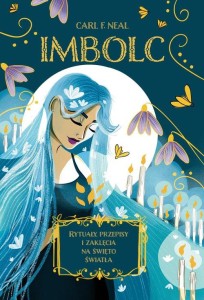 Imbolc Rytuały, przepisy i zaklęcia na święto światła