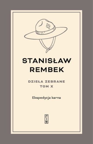 Ekspedycja karna. Utwory rozproszone i listy. Dzieła zebrane. Tom 10