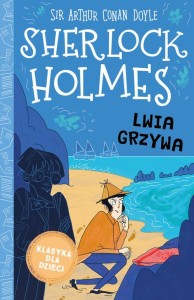 Klasyka dla dzieci Sherlock Holmes Tom 30 Lwia grzywa