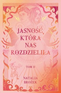Ciemność, która nas połączyła. Ciemność i jasność. Tom 2