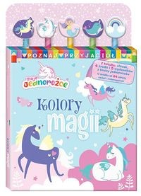 Moje Jednorożce Poznaj przyjaciół 1 Kolory magii