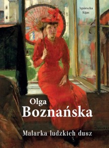 Olga Boznańska Malarka ludzkich dusz