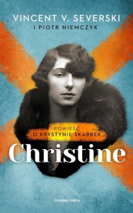 Christine Powieść o Krystynie Skarbek