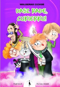 Dasz radę, Cukierku!
