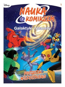 Nauka z komiksem. Galaktyki i planety (1) Początek wszystkiego