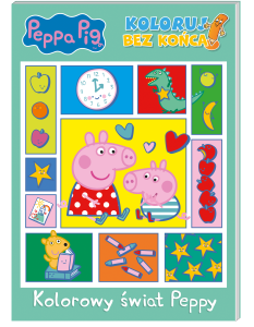 Kolorowy świat Peppy. Koloruj bez końca! Świnka Peppa