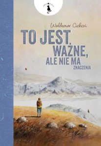 „To jest ważne, ale nie ma znaczenia”