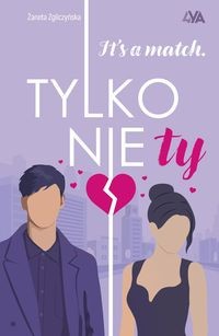 It's a match Tylko nie ty