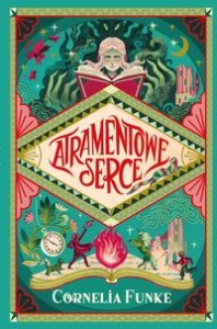 Atramentowy świat (tom 1) Atramentowe serce