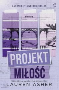 Lakefront Billionaires (tom 1) Projekt Miłość