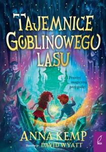 Goblinowy Las. Tajemnice Goblinowego Lasu Tom 2