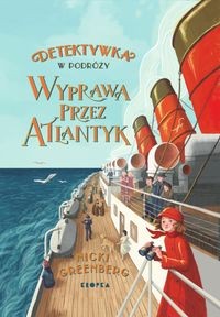 Detektywka w podróży (tom 1) Wyprawa przez Atlantyk