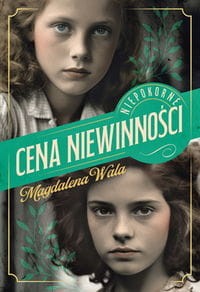 Cena niewinności. Niepokorne Tom 1