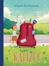 Walizka pełna marzeń (tom 2) Teatr w walizce