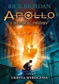 Apollo i boskie próby (tom 1) Ukryta wyrocznia