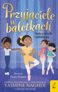 Przyjaciele w baletkach. Indu w świetle reflektorów