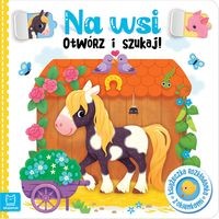 Otwórz i szukaj! Na wsi. Książeczka rozkładanka z okienkami POP UP