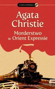 Klasyka Kryminału. Morderstwo w Orient Expressie