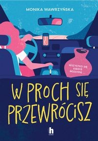 W  proch się przewrócisz