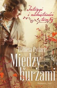 Intrygi i namiętności (5) Między burzami