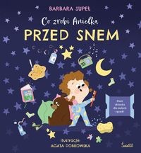 Co zrobi Anielka przed snem