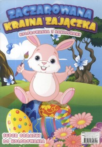 Kolorowanka z naklejkami. Zaczarowana kraina zajączka