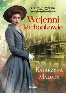 Cień od wschodu (Tom 3) Wojenni kochankowie