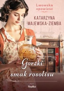Lwowska opowieść (tom 2) Gorzki smak rosolisu
