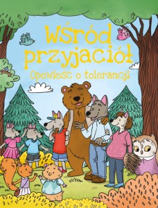 Wśród przyjaciół. Opowieść o tolerancji