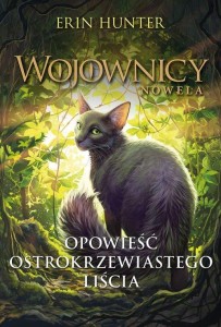 Wojownicy. Nowela (9) Opowieść Ostrokrzewiastego Liścia