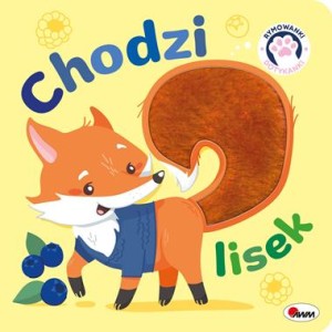 Rymowanki dotykanki. Chodzi lisek (książka sensoryczna)