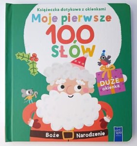 Pierwsze święta. Książeczka dotykowa z  okienkami. Moje pierwsze 100 słów (książka sensoryczna)