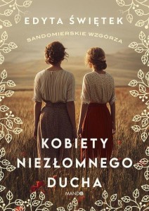 Sandomierskie wzgórza (tom 4) Kobiety niezłomnego ducha