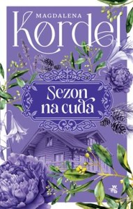  Uroczysko.Sezon na cuda. Tom 2