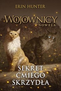 Wojownicy. Nowela (11) Sekret Ćmiego Skrzydła