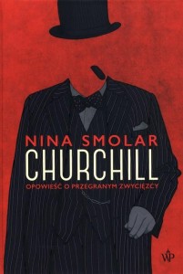 Churchill. Opowieść o przegranym zwycięzcy