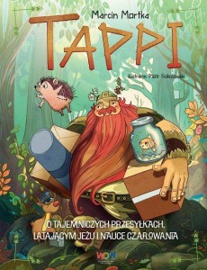 Tappi. O tajemniczych przesyłkach, latającym jeżu i nauce czarowania