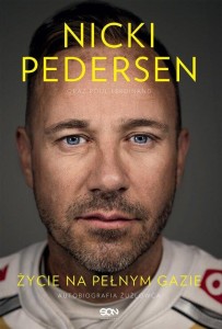 Nicki Pedersen. Życie na pełnym gazie. Autobiografia żużlowca