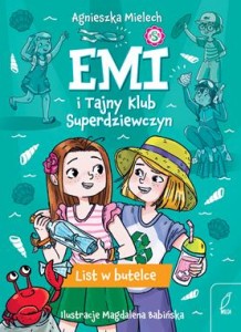 Emi i Tajny Klub Superdziewczyn (tom 8) List w butelce