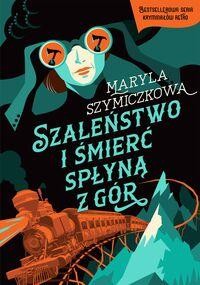 Szaleństwo i śmierć spłyną z gór