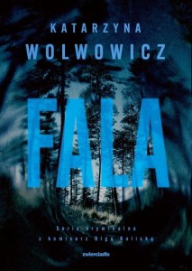 Seria kryminalna z komisarz Olgą Balicką (tom 10) Fala