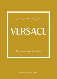 Versace. Historia kultowego domu mody
