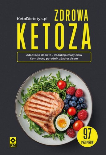 Zdrowa ketoza 97 przepisów
