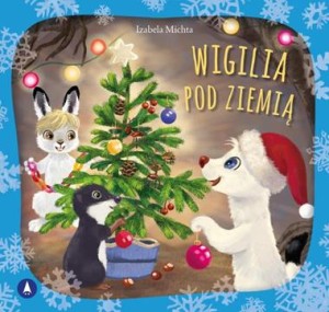 Wigilia pod ziemią. Opowieści Świąteczne