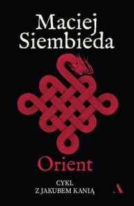 Cykl z Jakubem Kanią (6) Orient