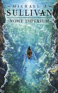 Kroniki Riyrii T.3 Nowe imperium. Cykl Odkrycia Riyrii.