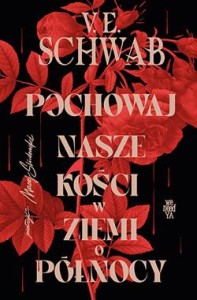 Pochowaj nasze kości w ziemi o północy